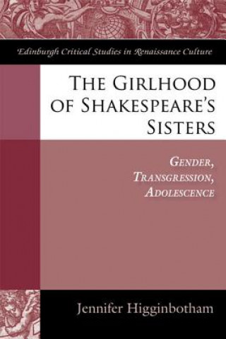 Carte Girlhood of Shakespeare's Sisters Jennifer Higginbotham