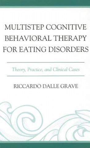 Carte Multistep Cognitive Behavioral Therapy for Eating Disorders Riccardo Dalle Grave