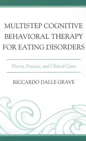 Livre Multistep Cognitive Behavioral Therapy for Eating Disorders Riccardo Dalle Grave