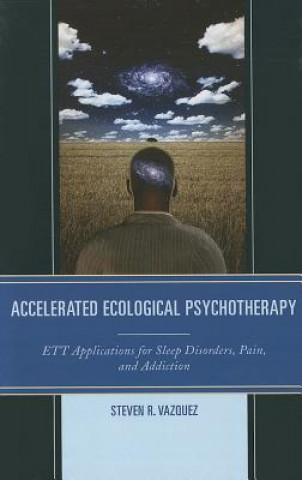 Carte Accelerated Ecological Psychotherapy Steven R Vazquez