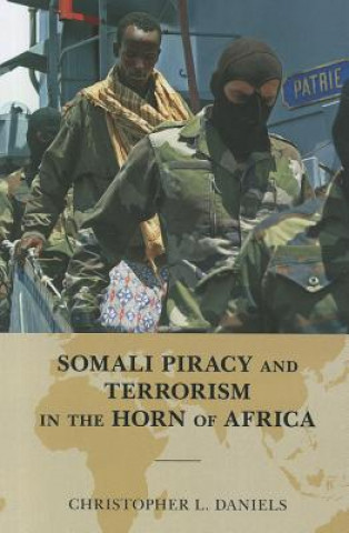 Książka Somali Piracy and Terrorism in the Horn of Africa Christopher L Daniels