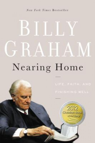 Kniha Nearing Home Billy Graham