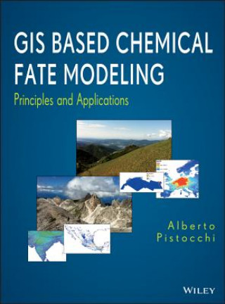 Knjiga GIS Based Chemical Fate Modeling - Principles and Applications Alberto Pistocchi