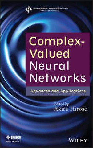 Könyv Complex-Valued Neural Networks - Advances and Applications Akira Hirose