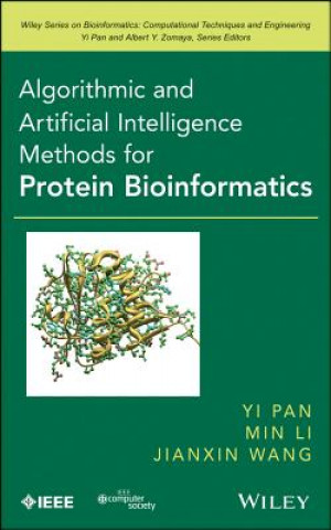 Kniha Algorithmic and Artificial Intelligence Methods for Protein Bioinformatics Yi Pan