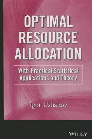 Carte Optimal Resource Allocation - With Practical Statistical Applications and Theory Igor A Ushakov