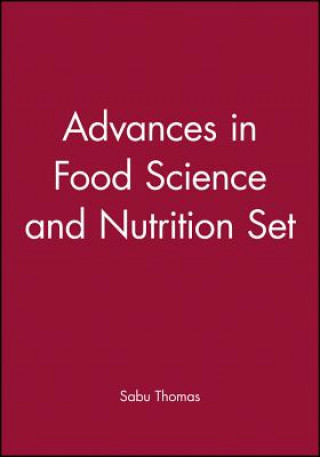 Carte Advances in Food Science and Nutrition Set Sabu Thomas