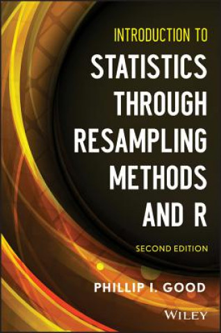 Book Introduction to Statistics Through Resampling Meth ods and R, Second Edition Phillip I Good