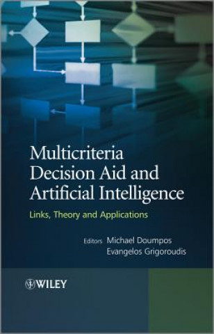 Kniha Multicriteria Decision Aid and Artificial Intelligence - Links, Theory and Applications Michael Doumpos