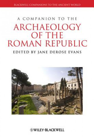 Könyv Companion to the Archaeology of the Roman Republic Jane DeRose Evans