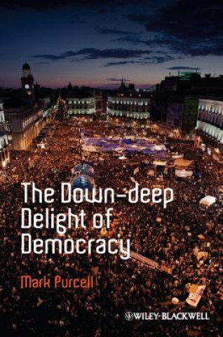Книга Down-Deep Delight of Democracy Mark Purcell