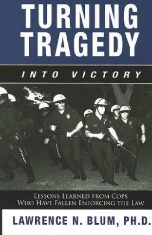 Książka Turning Tragedy into Victory Lawrence N Blum