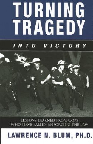 Livre Turning Tragedy into Victory Lawrence N Blum