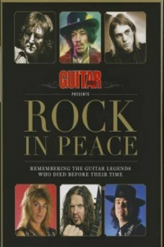 Carte Guitar World Presents Rock in Peace Editors of Guitar World Magazine