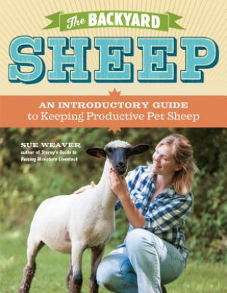 Könyv Backyard Sheep Sue Weaver