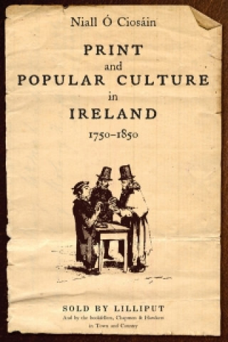 Книга Print and Popular Culture in Ireland, 1750-1850 Niall O Ciosain