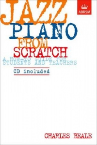 Nyomtatványok Jazz Piano from Scratch Charles Beale