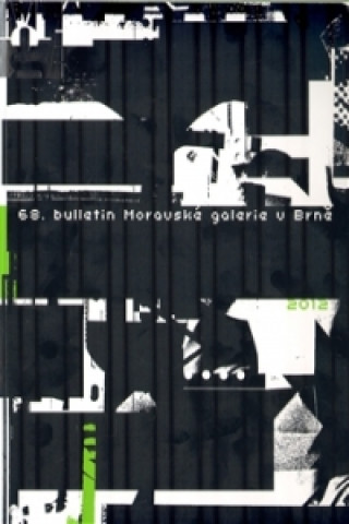 Kniha 68. Bulletin Moravské galerie v Brně (2012) 