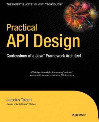 Kniha Practical Api Design: Confessions Of A Java Framework Architect Jaroslav Tulach
