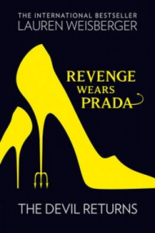 Könyv Revenge Wears Prada: The Devil Returns Lauren Weisberger