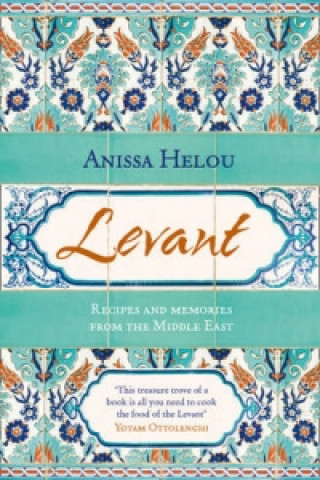 Kniha Levant Anissa Helou