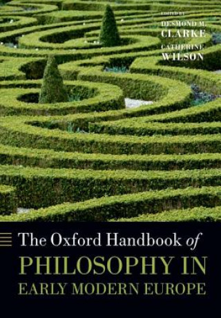 Book Oxford Handbook of Philosophy in Early Modern Europe Desmond M. Clarke