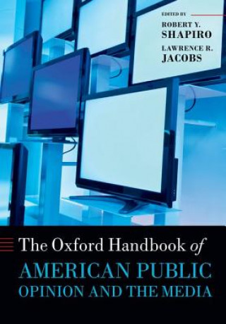 Kniha Oxford Handbook of American Public Opinion and the Media Robert Y. Shapiro