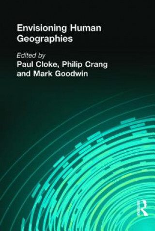 Könyv Envisioning Human Geographies Paul Cloke