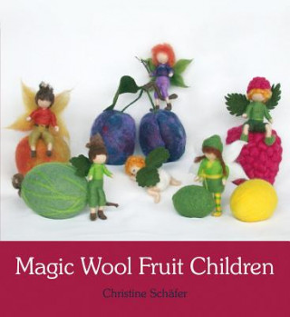 Książka Magic Wool Fruit Children Christine Schafer