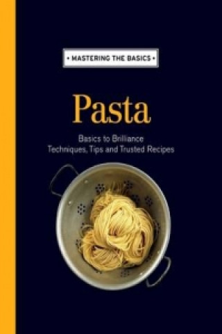 Kniha Mastering the Basics: Pasta 