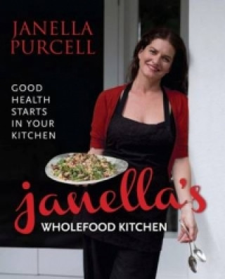 Könyv Janella's Wholefood Kitchen Janella Purcell