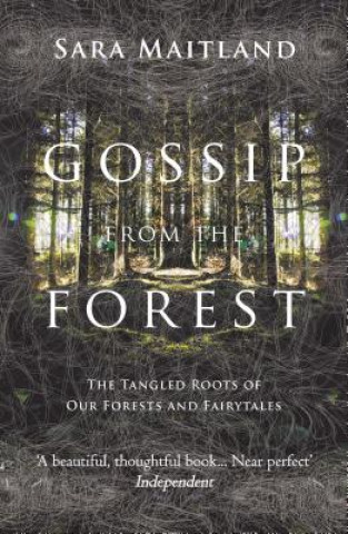 Kniha Gossip from the Forest Sara Maitland