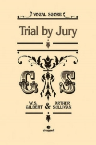 Könyv Trial By Jury (Vocal Score) WilliamS Gilbert