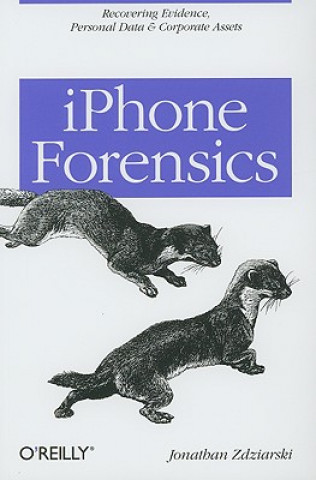 Kniha iPhone Forensics Jonathan Zdziarski