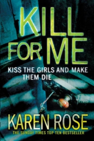 Książka Kill For Me (The Philadelphia/Atlanta Series Book 3) Karen Rose