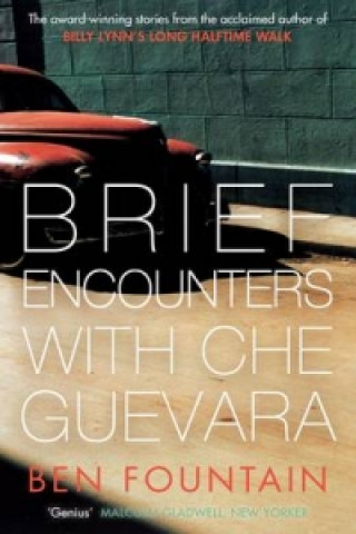 Kniha Brief Encounters with Che Guevara Ben Fountain