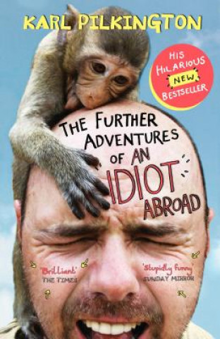 Книга Further Adventures of An Idiot Abroad Karl Pilkington