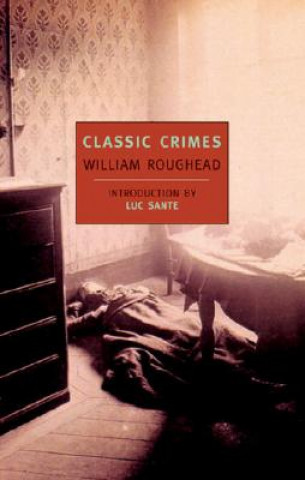 Kniha Classic Crimes William Roughead