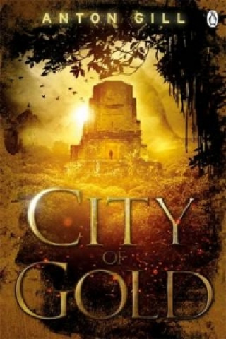 Kniha City of Gold Anton Gill