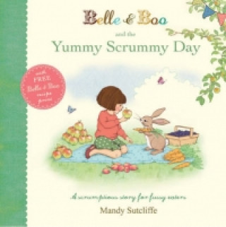 Kniha Belle & Boo and the Yummy Scrummy Day Mandy Sutcliffe