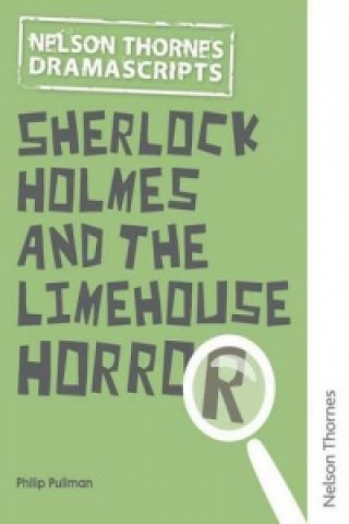 Könyv Oxford Playscripts: Sherlock Holmes and the Limehouse Horror Philip Pullman