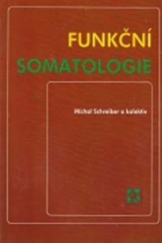 Книга Funkční somatologie Schreiber Michal