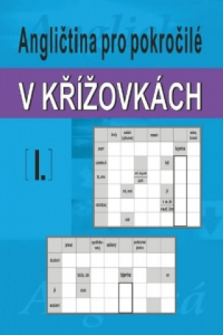 Книга Angličtina pro pokročilé v křížovkách I. Ladislav Kašpar