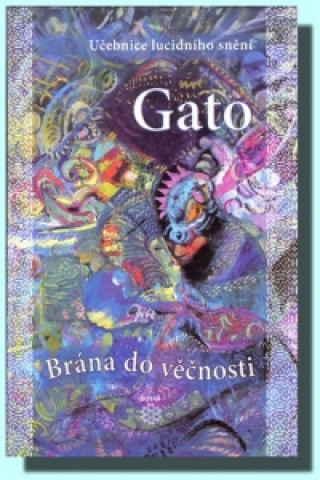 Könyv GATO BRÁNA DO VĚČNOSTI Gato