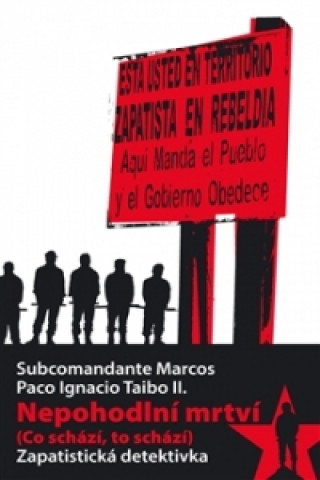 Carte Nepohodlní mrtví Subcomandante Marcos