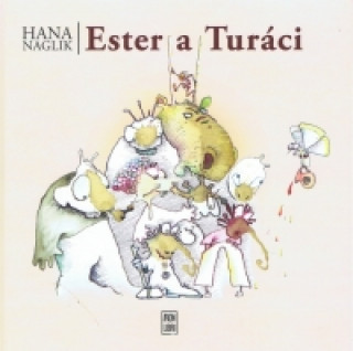 Książka Ester a Turáci Hana Naglik