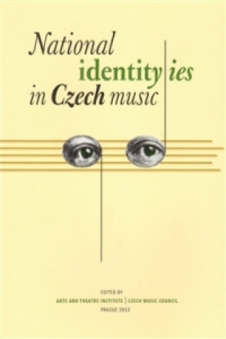 Kniha National Identities in Czech Music Lenka Dohnalová