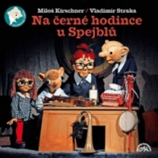 Audio Na černé hodince u Spejblů Helena Štáchová