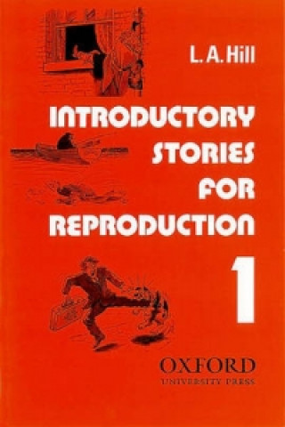 Könyv Stories for Reproduction: Introductory: Book (Series 1) L. A. Hill