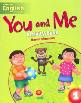 Kniha You and Me 1 Activity Book Naomi Simmons